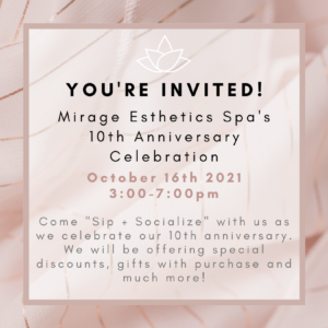 Mirage Esthetics Spa 10th Anniversary Celebration